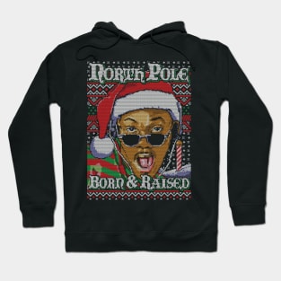 North Pole Born & Raised Sweater Hoodie